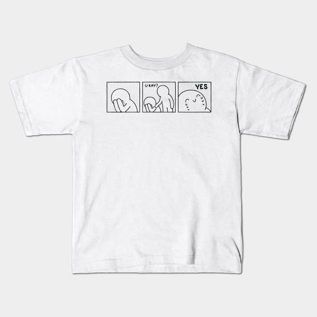 You Okay? Kids T-Shirt by rarpoint